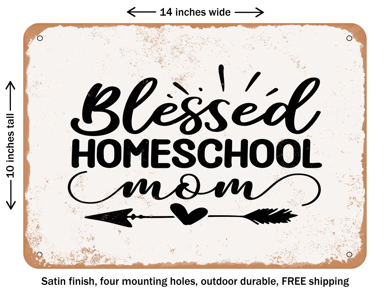 DECORATIVE METAL SIGN - Blessed Homeschool Mom - Vintage Rusty Look